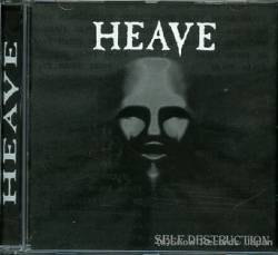 Heave : Self Destruction